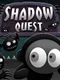 Shadow Quest