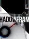 Shadowframe