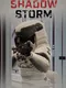 ShadowStorm