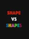 Shape VS Shapes