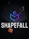Shapefall