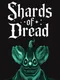 Shards of Dread