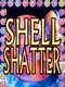 Shell Shatter