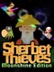 Sherbet Thieves