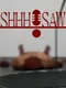 Shhh!Saw