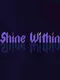 Shine Within