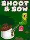 Shoot & Sow
