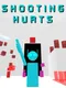 Shooting Hurts