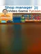 Shop Manager : Video Game Tycoon