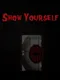 Show Yourself