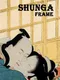 Shunga Frame