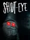 Shut Eye