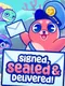 Signed, Sealed & Delivered!