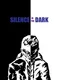 Silence in the Dark