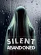 Silent: Abandoned