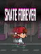 Skate Forever