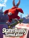 Skater Bunny Simulator