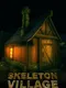 Skeleton Village