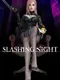Slashing Night