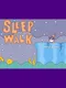 Sleep Walk