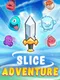 Slice Adventure