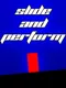 Slide And Perform