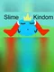 Slime Kingdom