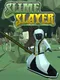Slime Slayer