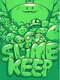 Slimekeep