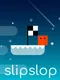 SlipSlop