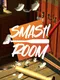 Smash Room