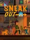Sneak Out