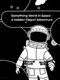 Something Weird in Space