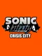 Sonic Infinity Engine: Crisis City