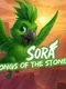 Sora: Songs of the Stone