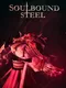 Soulbound Steel