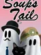 Soup's Tail