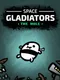 Space Gladiators: The Hole