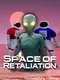 Space of Retaliation