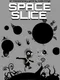 Space Slice