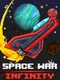 Space War: Infinity