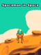 Spaceman in Space
