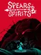 Spears & Spirits