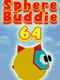 Spherebuddie 64