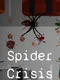 Spider Crisis