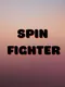 Spin Fighter