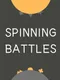 Spinning Battles