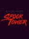 Spook Tower