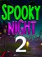 Spooky Night 2