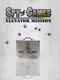Spy Games: Elevator Mission